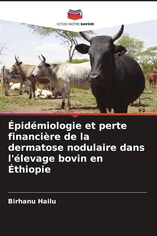 Épidémiologie et perte financière de la dermatose nodulaire dans l'élevage bovin en Éthiopie