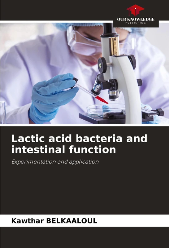 Lactic acid bacteria and intestinal function: Experimentation and application