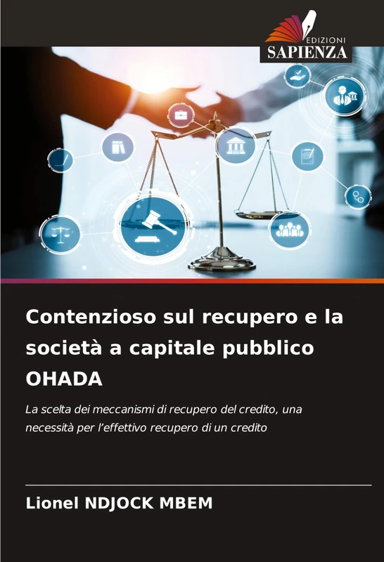 Contenzioso sul recupero e la società a capitale pubblico OHADA: La scelta dei meccanismi di recupero del credito, una necessità per l'effettivo recupero di un credito