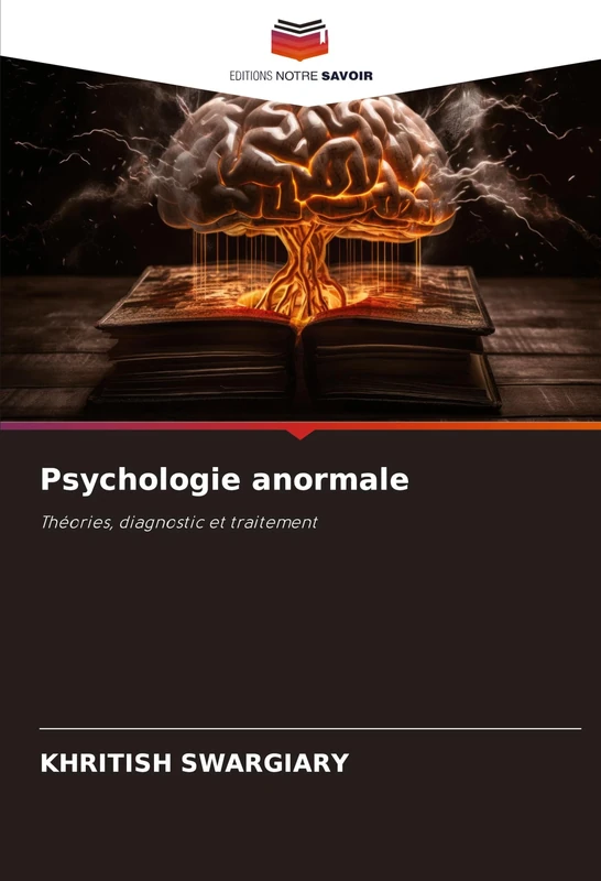 Psychologie anormale: Théories, diagnostic et traitement