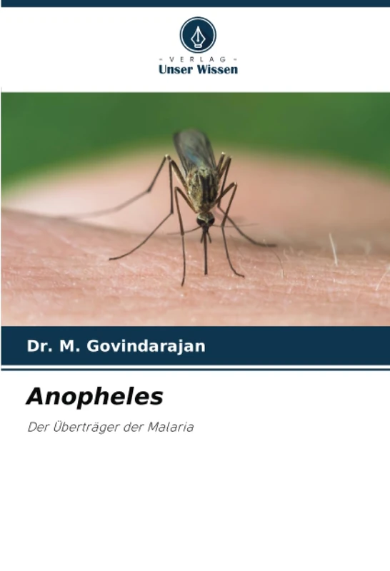 Anopheles: Der Überträger der Malaria