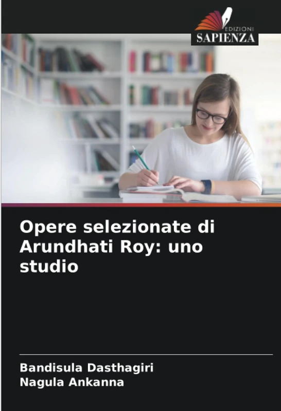Opere selezionate di Arundhati Roy: uno studio