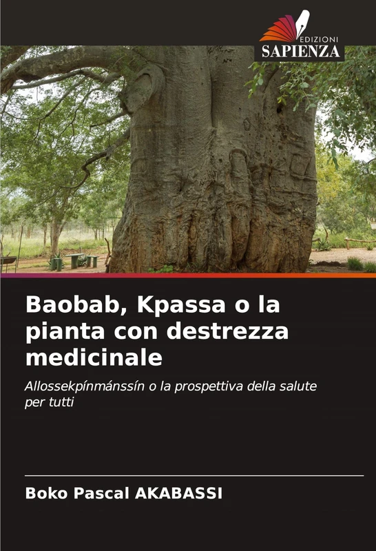 Baobab, Kpassa o la pianta con destrezza medicinale: Allossekpínmánssín o la prospettiva della salute per tutti