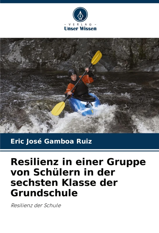 Resilienz in einer Gruppe von Schülern in der sechsten Klasse der Grundschule: Resilienz der Schule