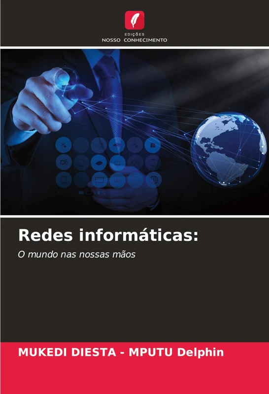 Redes informáticas: O mundo nas nossas mãos - Image 1