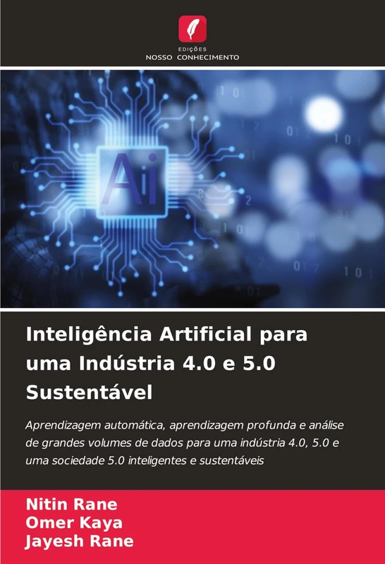 Inteligência Artificial para uma Indústria 4.0 e 5.0 Sustentável