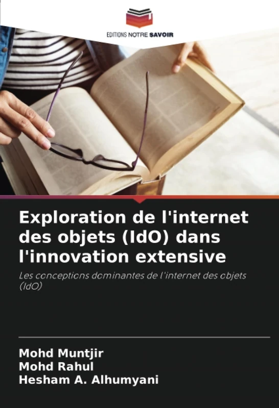 Exploration de l'internet des objets (IdO) dans l'innovation extensive: Les conceptions dominantes de l'internet des objets (IdO)