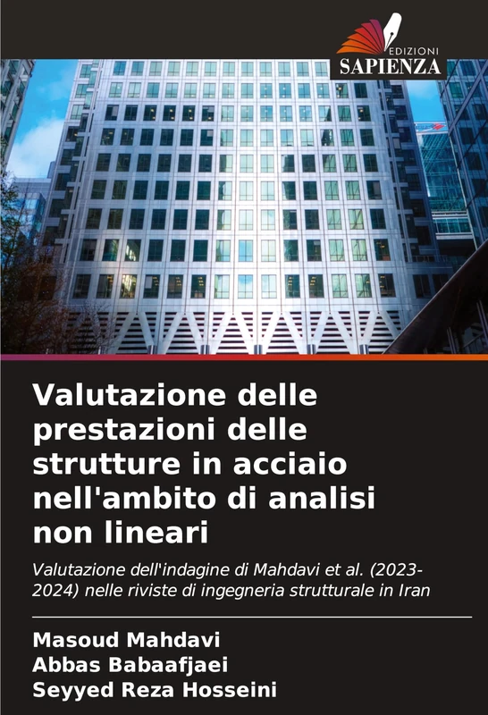 Valutazione delle prestazioni delle strutture in acciaio nell'ambito di analisi non lineari: Valutazione dell'indagine di Mahdavi et al. (2023-2024) nelle riviste di ingegneria strutturale in Iran