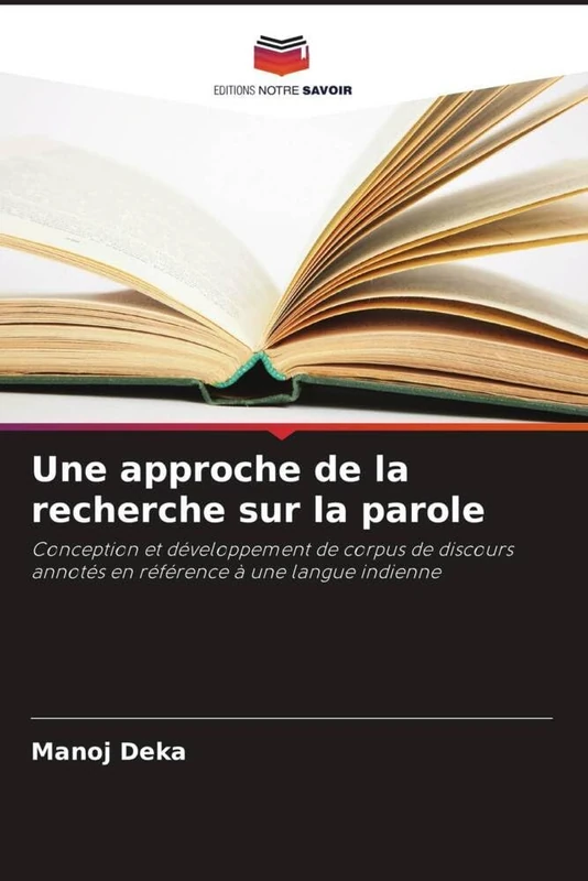 Une approche de la recherche sur la parole: Conception et développement de corpus de discours annotés en référence à une langue indienne