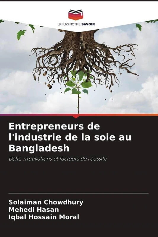 Entrepreneurs de l'industrie de la soie au Bangladesh: Défis, motivations et facteurs de réussite