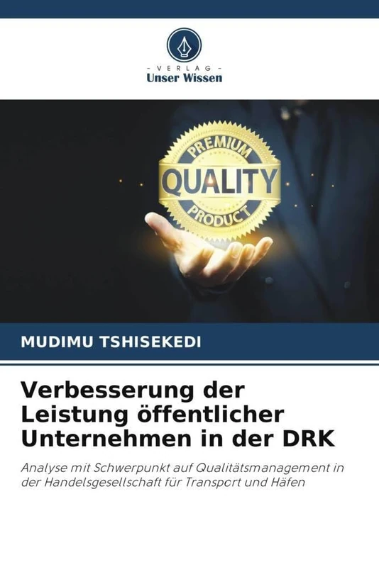 Verbesserung der Leistung öffentlicher Unternehmen in der DRK: Analyse mit Schwerpunkt auf Qualitätsmanagement in der Handelsgesellschaft für Transport und Häfen