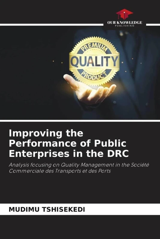 Improving the Performance of Public Enterprises in the DRC: Analysis focusing on Quality Management in the Société Commerciale des Transports et des Ports