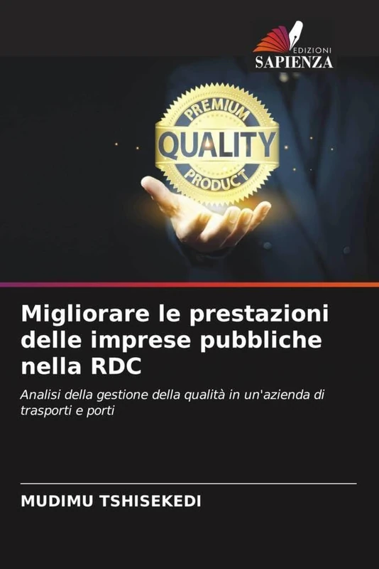 Migliorare le prestazioni delle imprese pubbliche nella RDC: Analisi della gestione della qualità in un'azienda di trasporti e porti