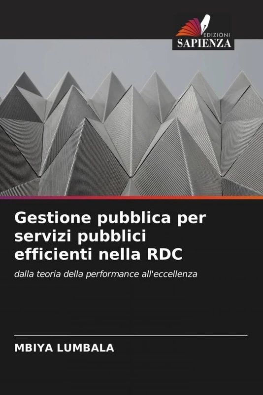 Gestione pubblica per servizi pubblici efficienti nella RDC: dalla teoria della performance all'eccellenza