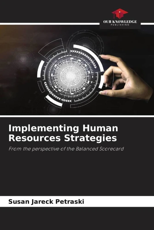 Implementing Human Resources Strategies: From the perspective of the Balanced Scorecard