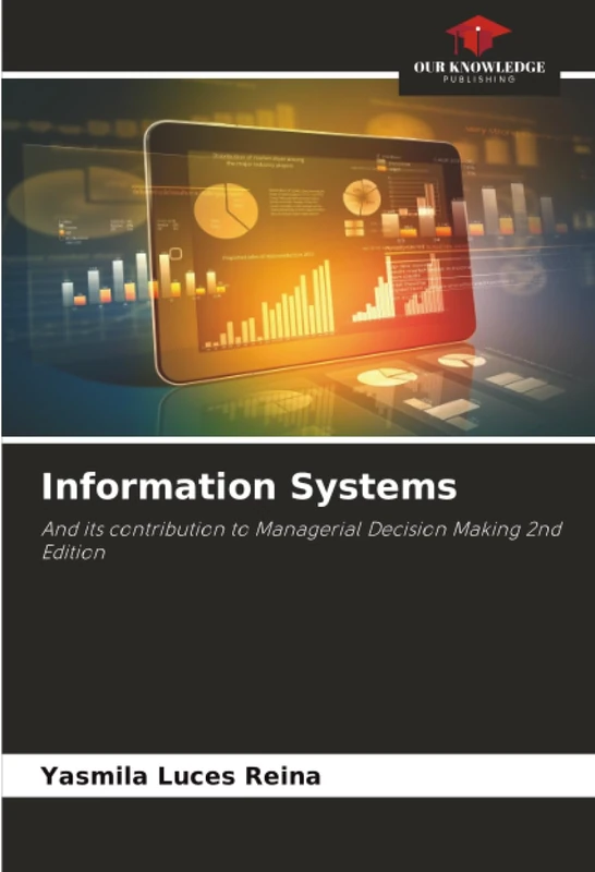 Information Systems: And its contribution to Managerial Decision Making 2nd Edition