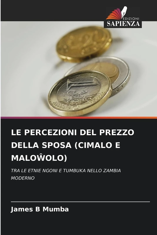 LE PERCEZIONI DEL PREZZO DELLA SPOSA (CIMALO E MALOŴOLO): TRA LE ETNIE NGONI E TUMBUKA NELLO ZAMBIA MODERNO - Image 1
