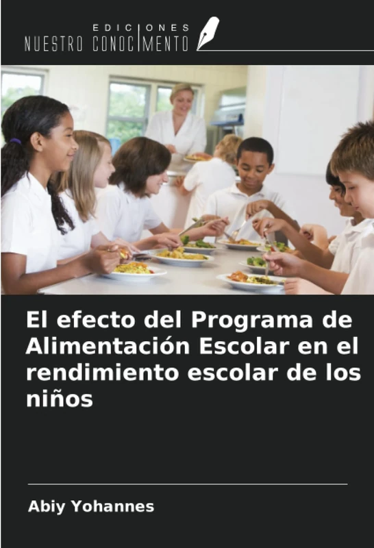 El efecto del Programa de Alimentación Escolar en el rendimiento escolar de los niños