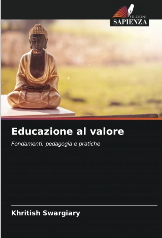 Educazione al valore: Fondamenti, pedagogia e pratiche