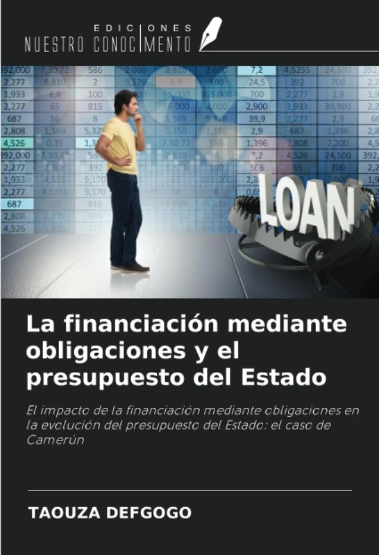 La financiación mediante obligaciones y el presupuesto del Estado: El impacto de la financiación mediante obligaciones en la evolución del presupuesto del Estado: el caso de Camerún