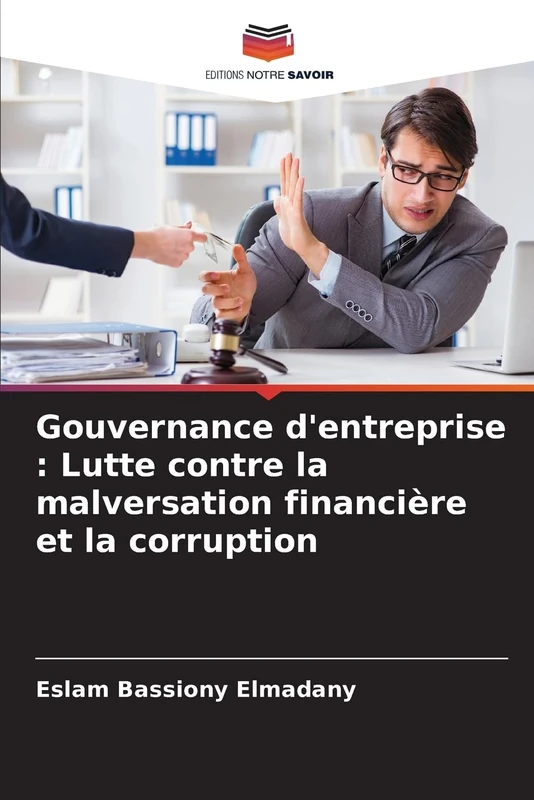 Gouvernance d'entreprise : Lutte contre la malversation financière et la corruption
