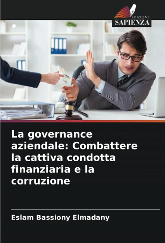 La governance aziendale: Combattere la cattiva condotta finanziaria e la corruzione - Image 1