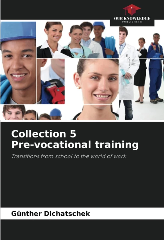 Collection 5 Pre-vocational training: Transitions from school to the world of work