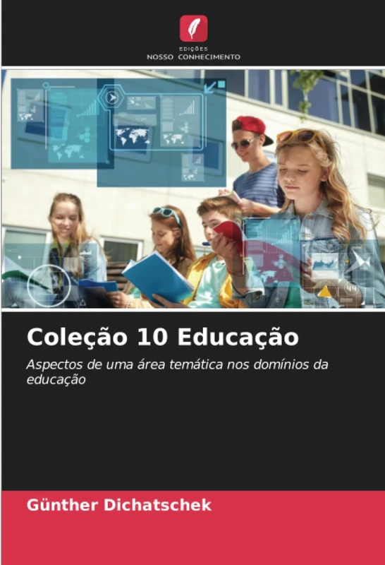 Coleção 10 Educação: Aspectos de uma área temática nos domínios da educação