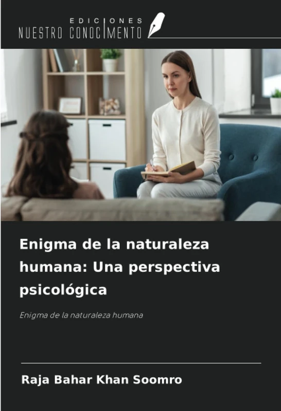 Enigma de la naturaleza humana: Una perspectiva psicológica: Enigma de la naturaleza humana