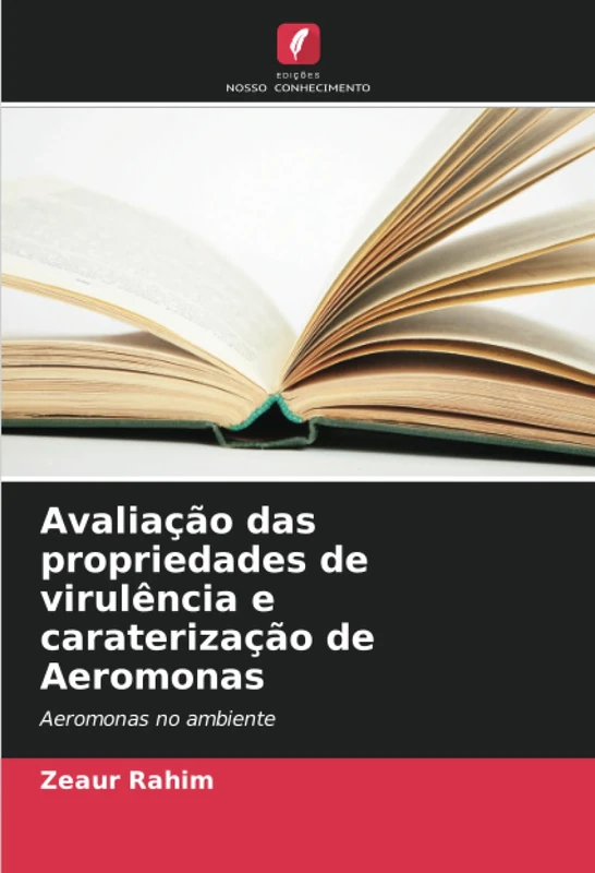 Avaliação das propriedades de virulência e caraterização de Aeromonas: Aeromonas no ambiente