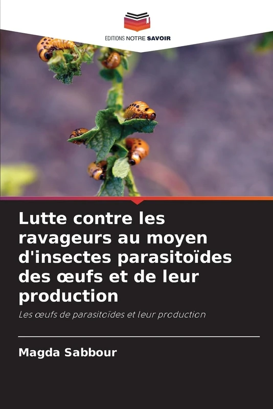 Lutte contre les ravageurs au moyen d'insectes parasitoïdes des œufs et de leur production: Les œufs de parasitoïdes et leur production - Image 1