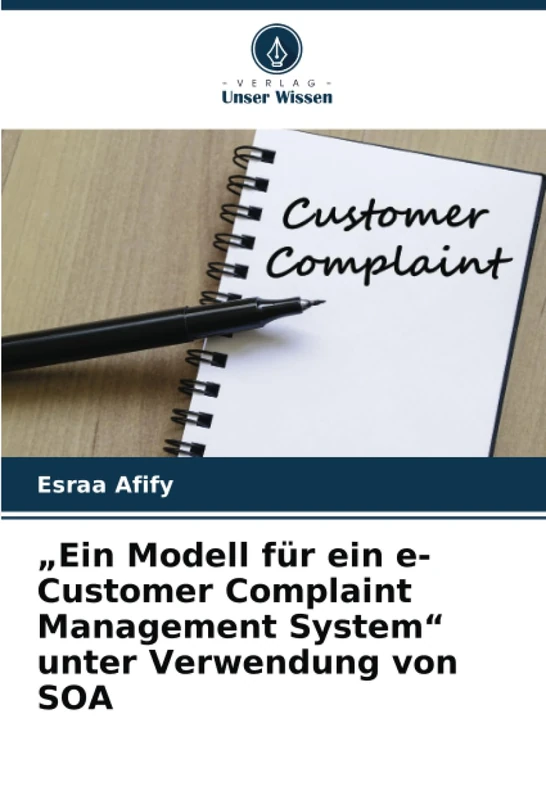„Ein Modell für ein e-Customer Complaint Management System“ unter Verwendung von SOA - Image 1