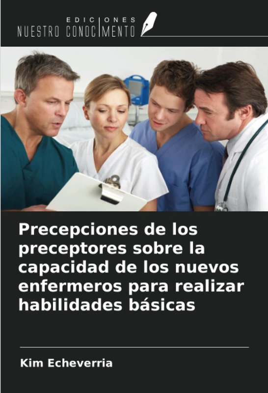 Precepciones de los preceptores sobre la capacidad de los nuevos enfermeros para realizar habilidades básicas - Image 1