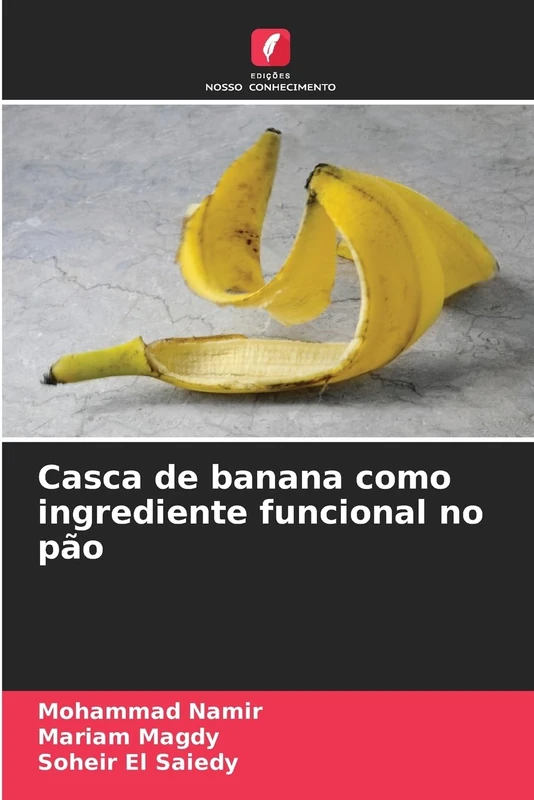Casca de banana como ingrediente funcional no pão