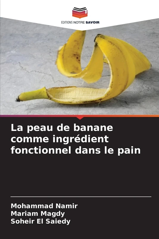 La peau de banane comme ingrédient fonctionnel dans le pain