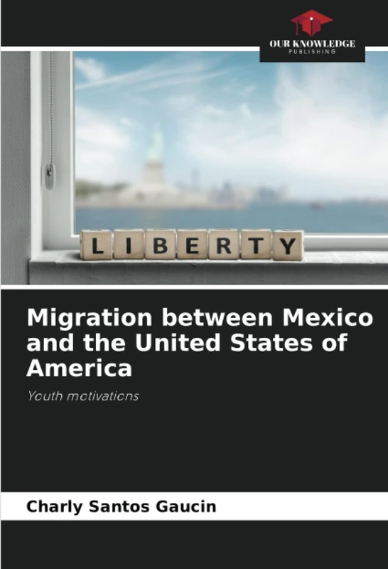 Migration between Mexico and the United States of America: Youth motivations