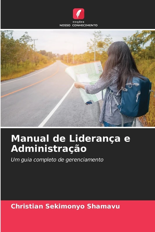 Manual de Liderança e Administração: Um guia completo de gerenciamento