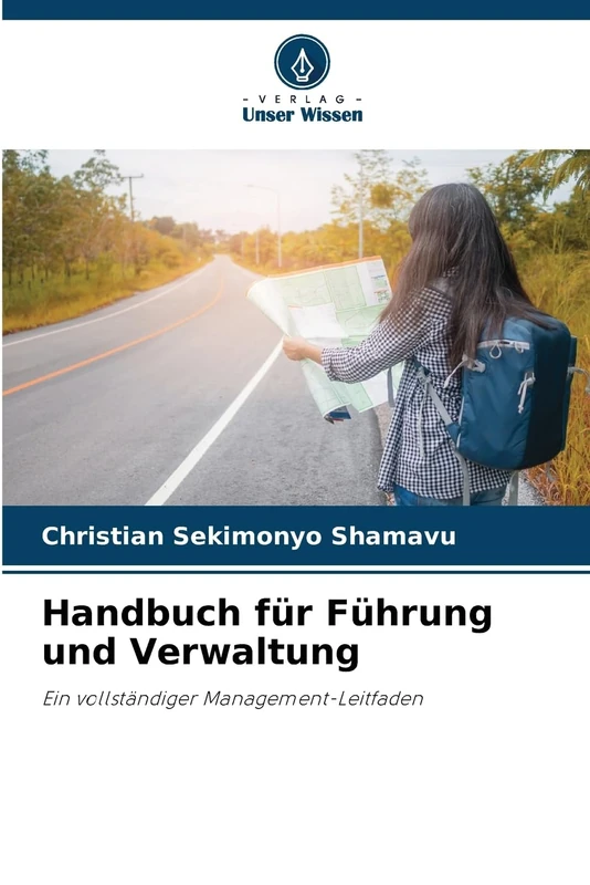 Handbuch für Führung und Verwaltung: Ein vollständiger Management-Leitfaden