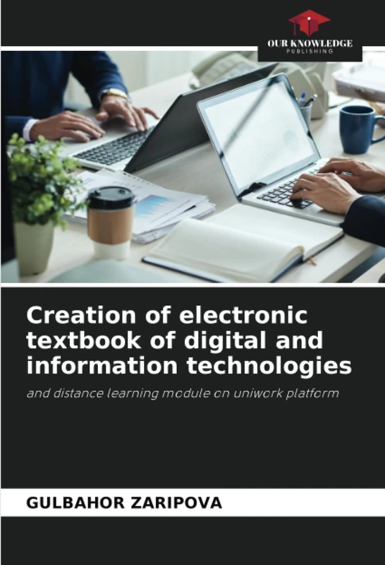 Creation of electronic textbook of digital and information technologies: and distance learning module on uniwork platform - Image 1