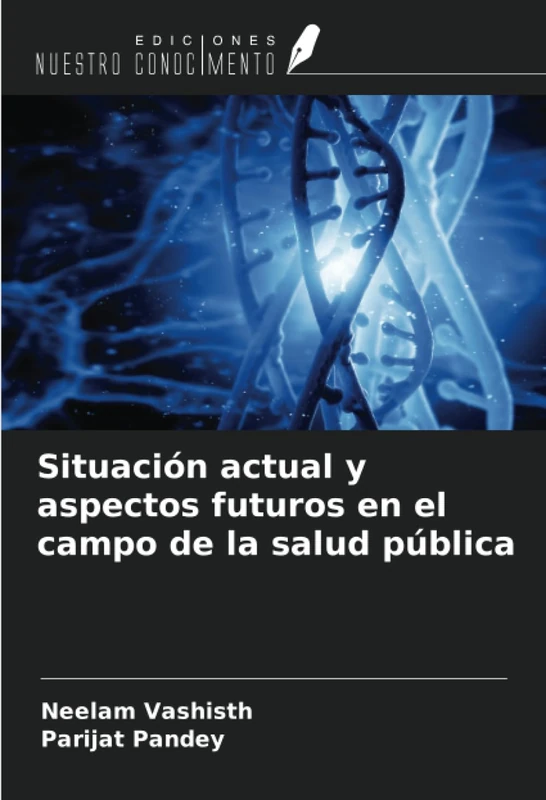 Situación actual y aspectos futuros en el campo de la salud pública