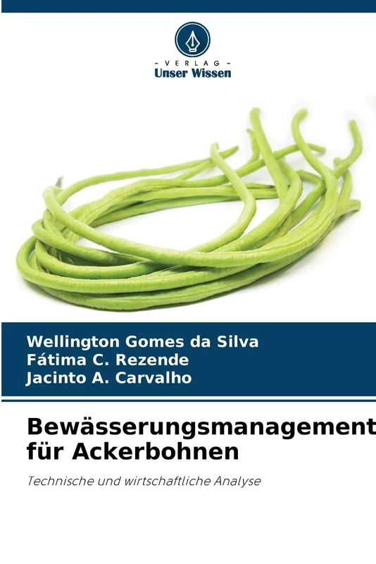 Bewässerungsmanagement für Ackerbohnen: Technische und wirtschaftliche Analyse