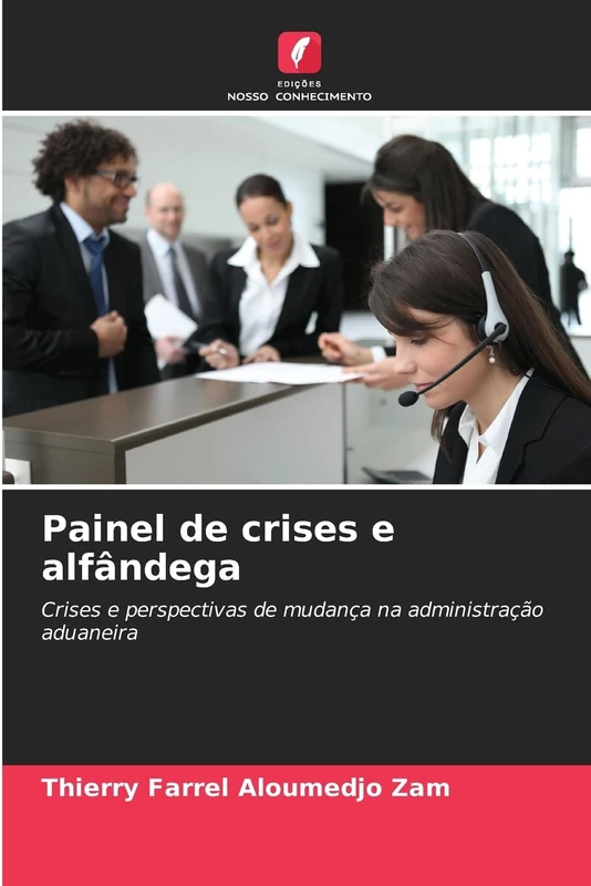 Painel de crises e alfândega: Crises e perspectivas de mudança na administração aduaneira - Image 1