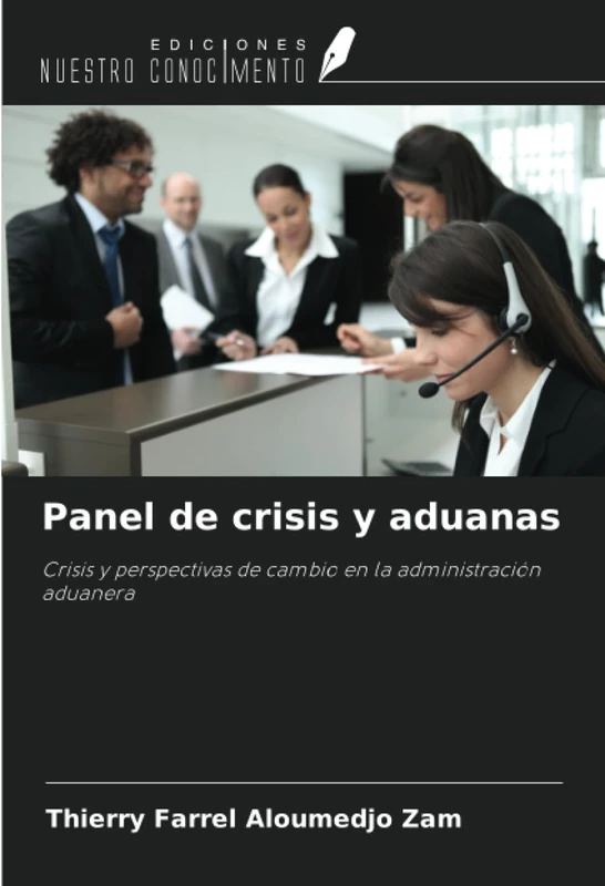 Panel de crisis y aduanas: Crisis y perspectivas de cambio en la administración aduanera - Image 1