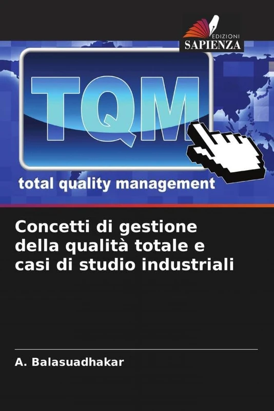 Concetti di gestione della qualità totale e casi di studio industriali