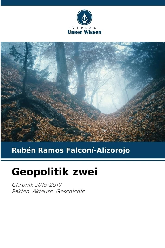Geopolitik zwei: Chronik 2015-2019Fakten. Akteure. Geschichte
