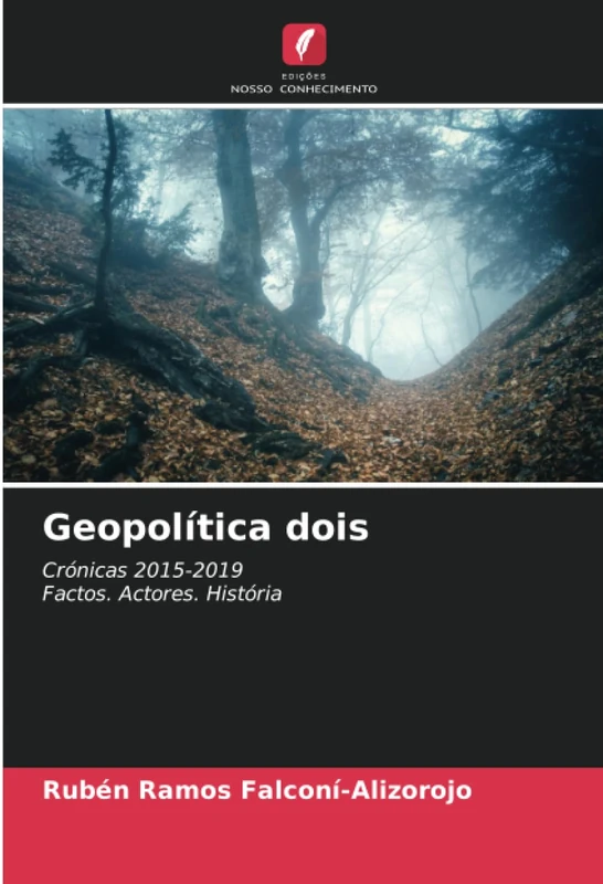 Geopolítica dois: Crónicas 2015-2019Factos. Actores. História - Image 1