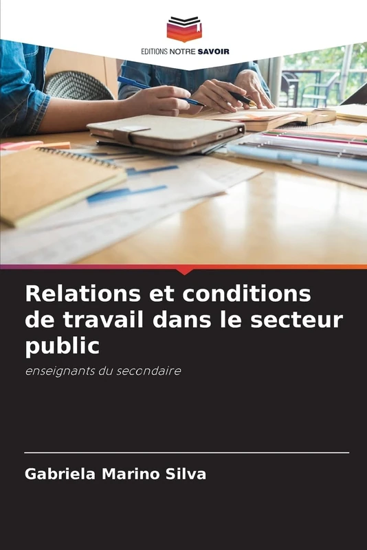 Relations et conditions de travail dans le secteur public: enseignants du secondaire