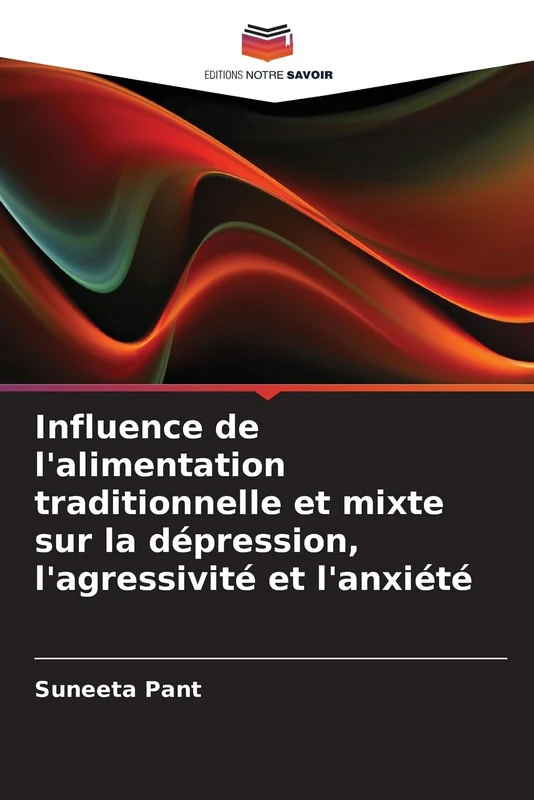 Influence de l'alimentation traditionnelle et mixte sur la dépression, l'agressivité et l'anxiété