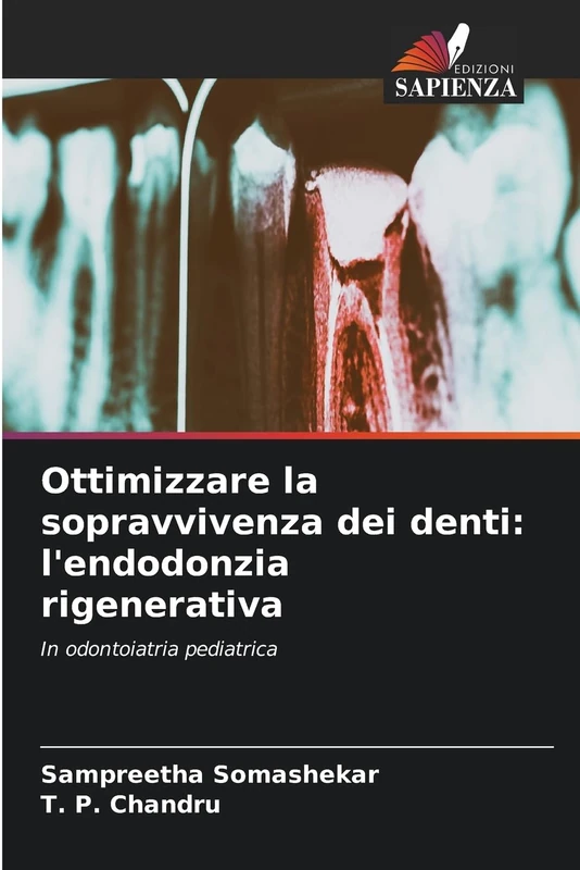 Ottimizzare la sopravvivenza dei denti: l'endodonzia rigenerativa: In odontoiatria pediatrica