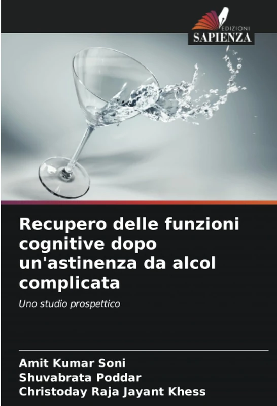 Recupero delle funzioni cognitive dopo un'astinenza da alcol complicata: Uno studio prospettico